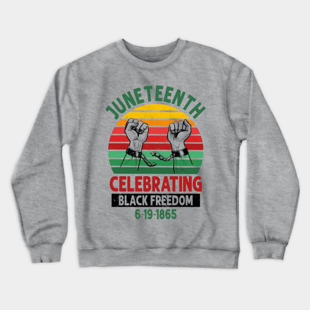 Juneteenth, Celebrating Black Freedom, 6-19-1865, Black History, unchained Crewneck Sweatshirt by UrbanLifeApparel